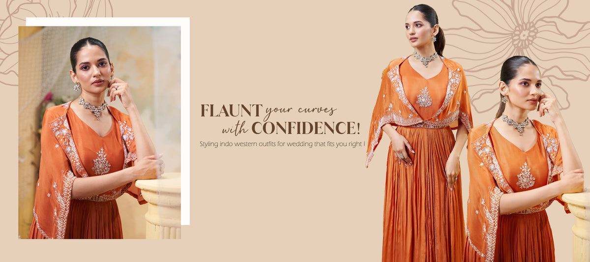 Flaunt Your Curves with Confidence: Styling Indo Western Outfits for Wedding That Fit You Right