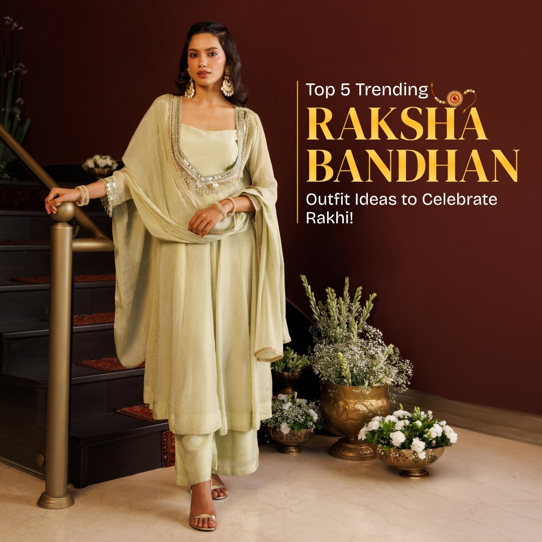 Top 5 Trending Raksha Bandhan Outfit Ideas to Celebrate Rakhi